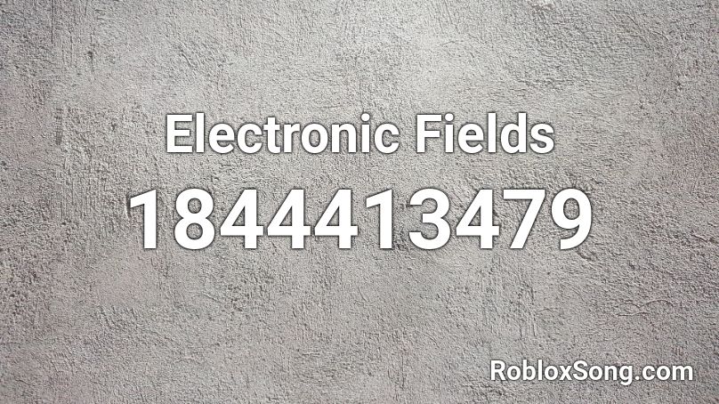 Electronic Fields Roblox ID