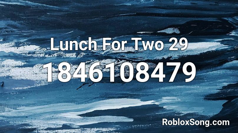 Lunch For Two 29 Roblox ID
