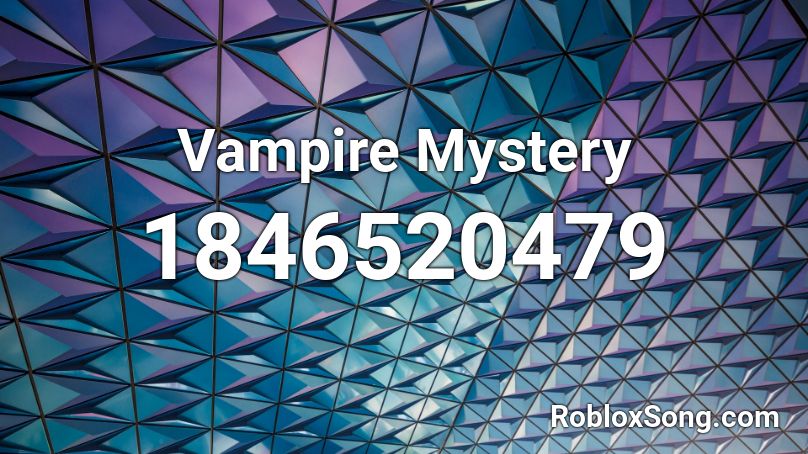 Vampire Mystery Roblox ID