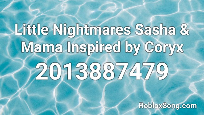 Little Nightmares Sasha & Mama Inspired by Coryx Roblox ID