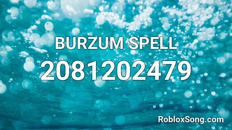 BURZUM SPELL Roblox ID