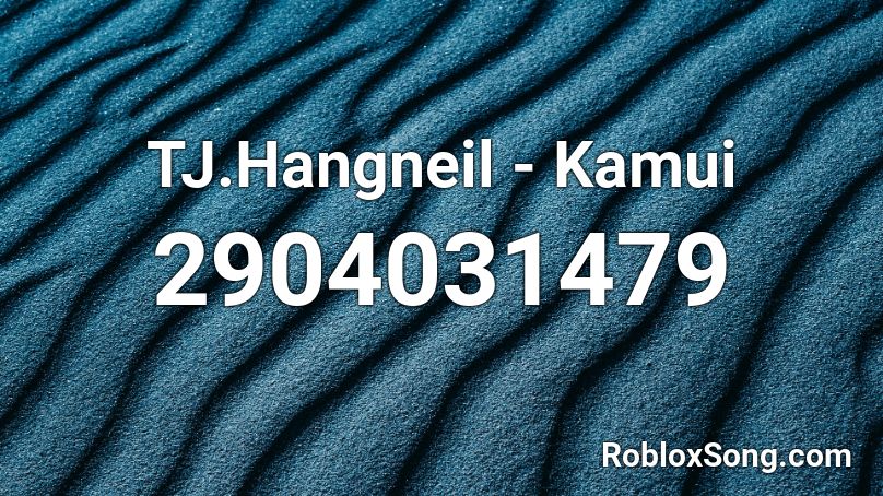 TJ.Hangneil - Kamui Roblox ID