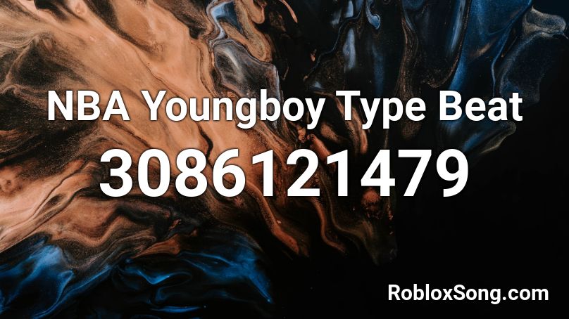 NBA Youngboy Type Beat Roblox ID