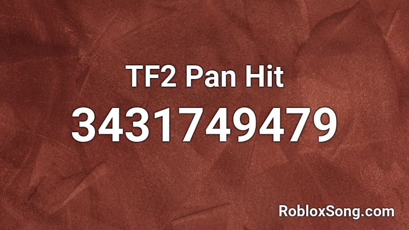TF2 Pan Hit Roblox ID