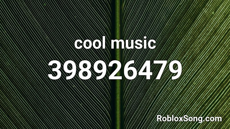 cool music Roblox ID