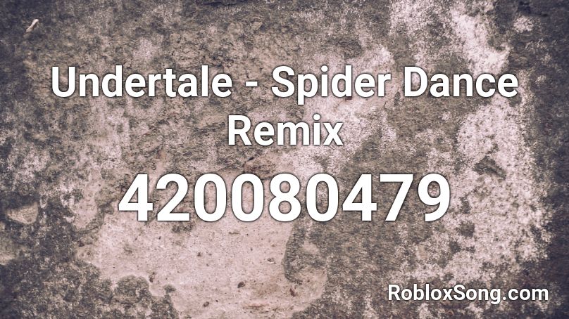 Undertale Spider Dance Remix Roblox Id Roblox Music Codes