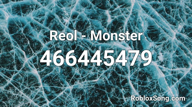 Reol - Monster Roblox ID