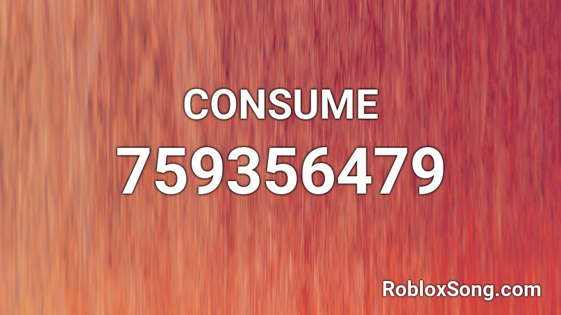 CONSUME Roblox ID