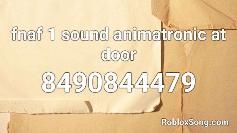 Fnaf 1 office sound effect Roblox ID - Roblox music codes