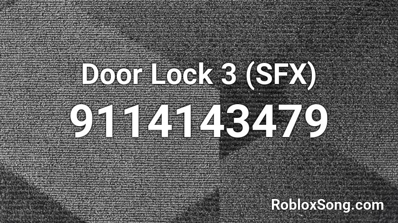 Door Lock 3 (SFX) Roblox ID