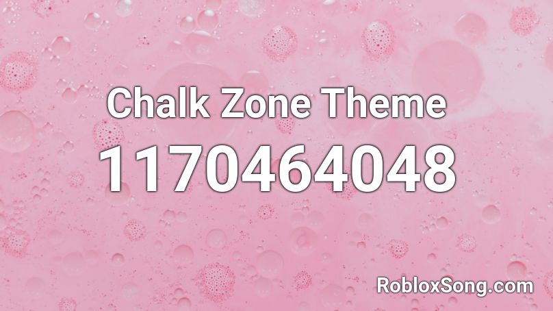 Chalk Zone Theme Roblox ID