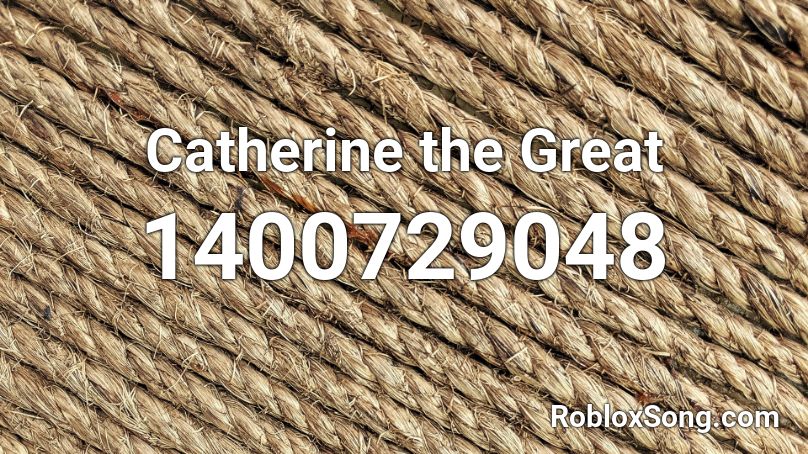Catherine the Great Roblox ID
