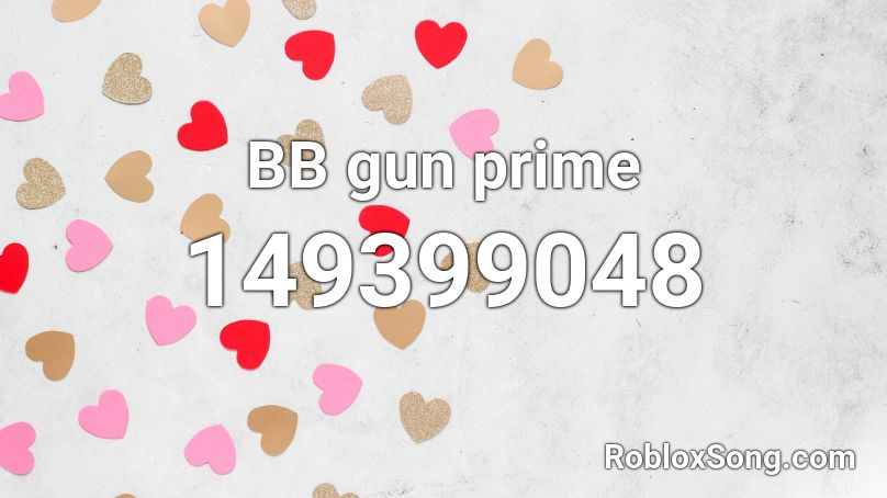 BB gun prime Roblox ID