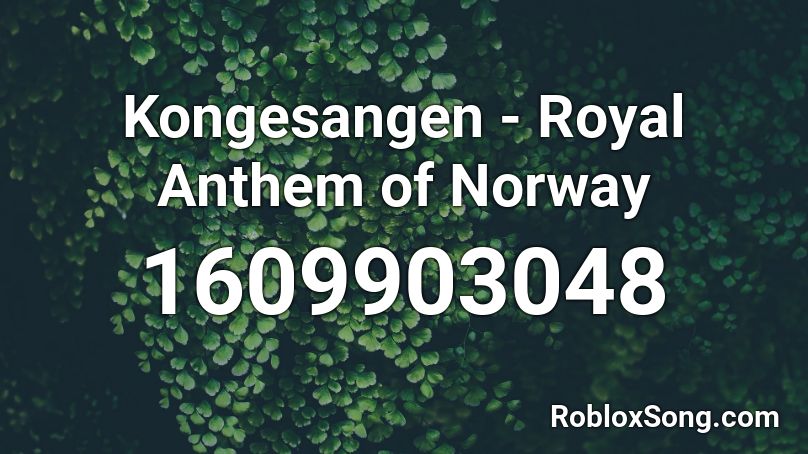 Kongesangen - Royal Anthem of Norway Roblox ID