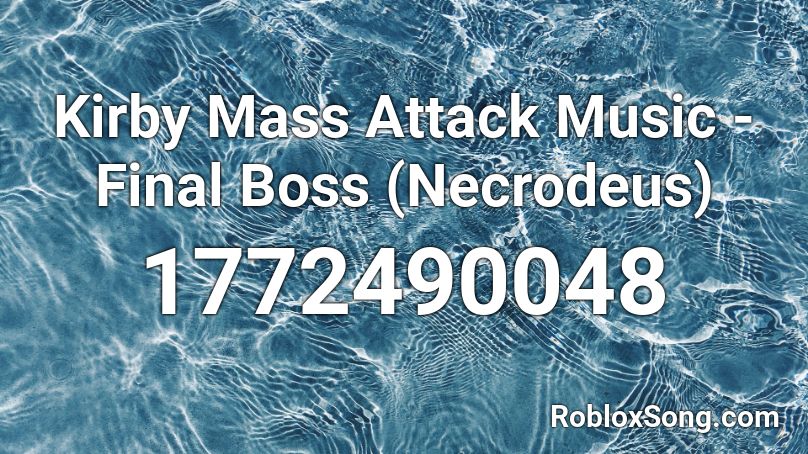 Kirby Mass Attack Music - Final Boss (Necrodeus) Roblox ID