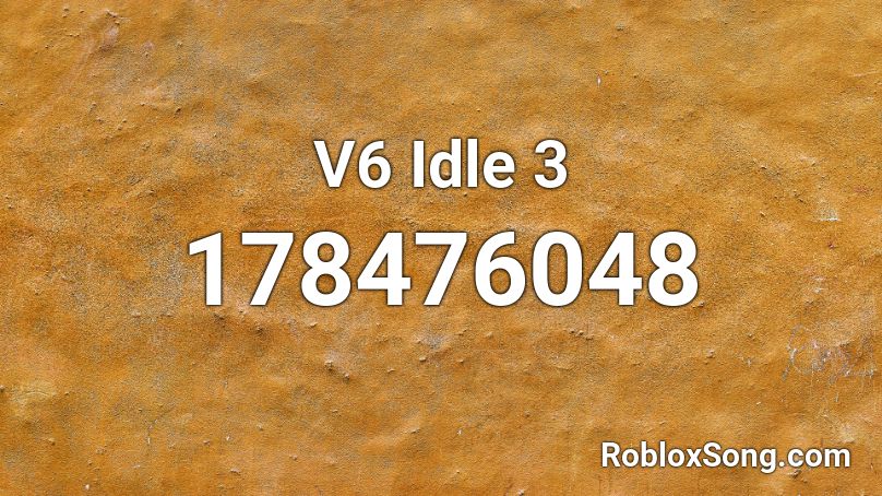 V6 Idle 3 Roblox ID