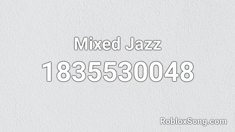 Mixed Jazz Roblox ID