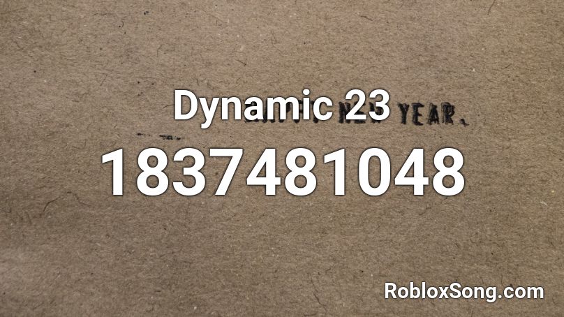 Dynamic 23 Roblox ID