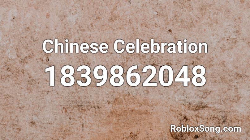 Chinese Celebration Roblox ID
