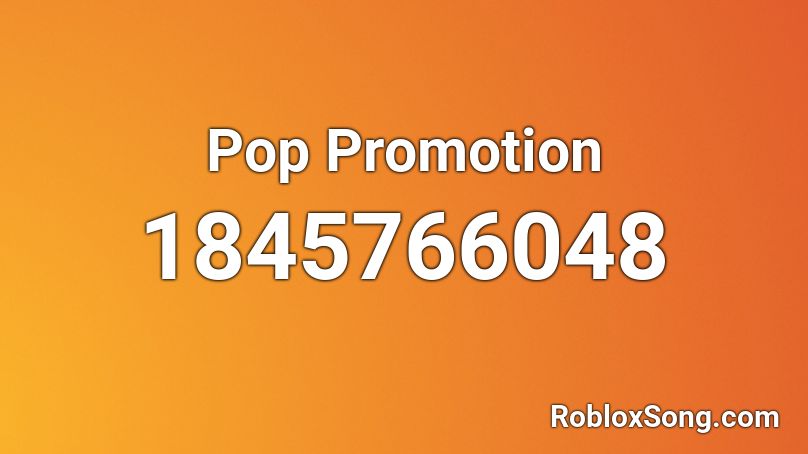 Pop Promotion Roblox ID