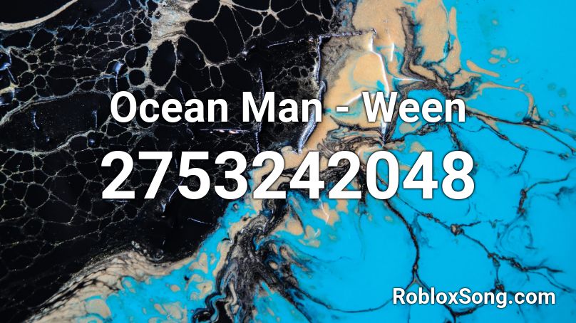 Ocean Man - Ween Roblox ID