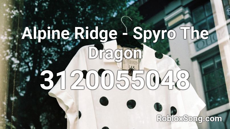Alpine Ridge - Spyro The Dragon Roblox ID