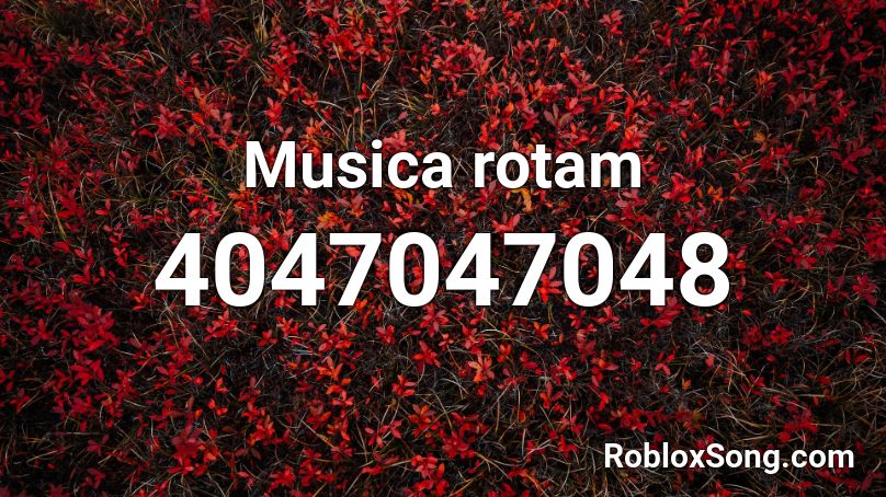 Musica rotam Roblox ID