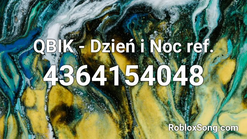 Qbik Dzien I Noc Ref Roblox Id Roblox Music Codes - what is a ref id roblox