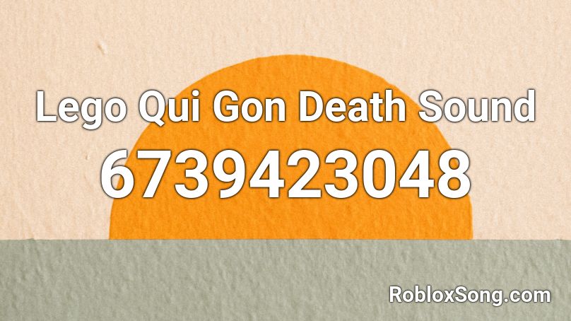 Lego Qui Gon Death Sound Roblox ID