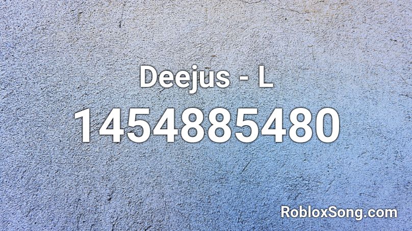 Deejus - L Roblox ID