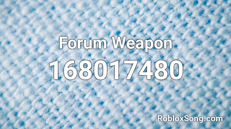 Forum Weapon Roblox ID