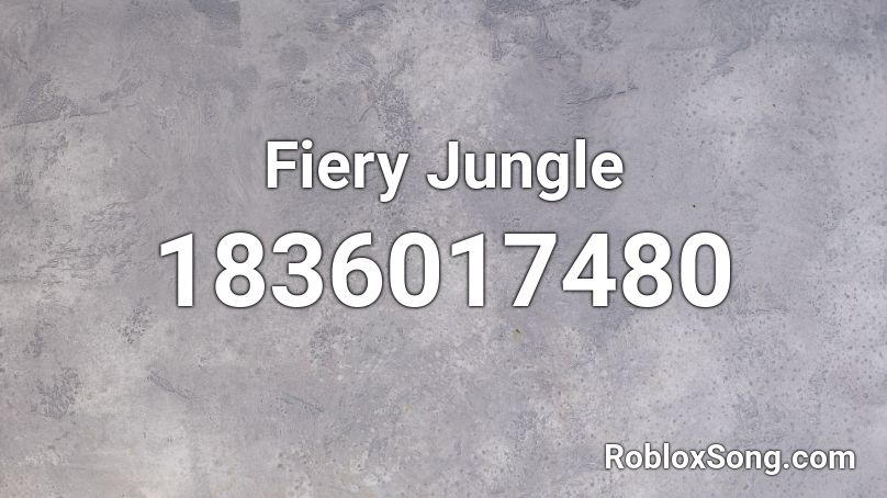 Fiery Jungle Roblox ID