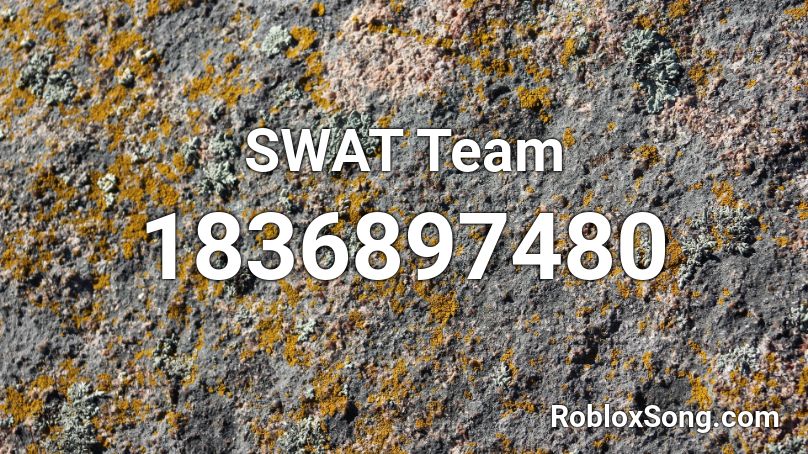 Swat Team Roblox Id Roblox Music Codes - roblox swat codes