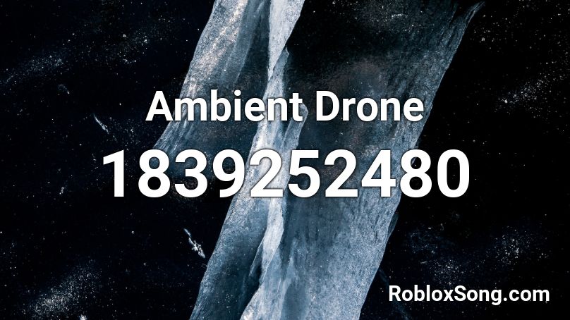 Ambient Drone Roblox ID