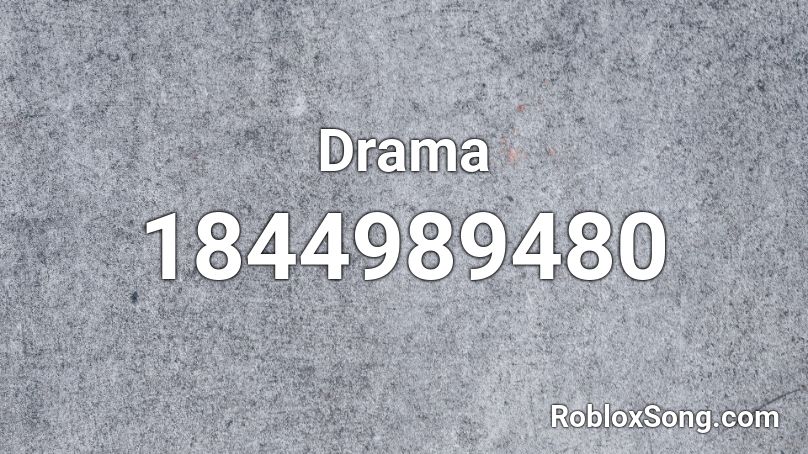 Drama Roblox ID