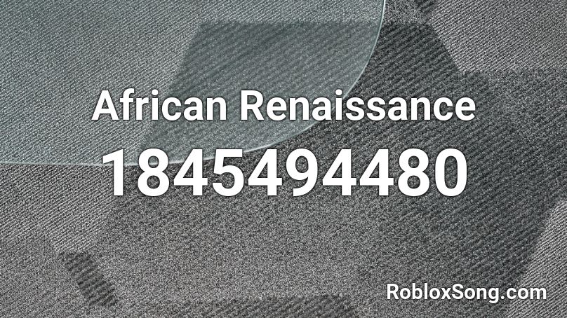 African Renaissance Roblox ID