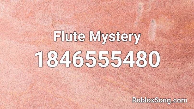 Flute Mystery Roblox ID