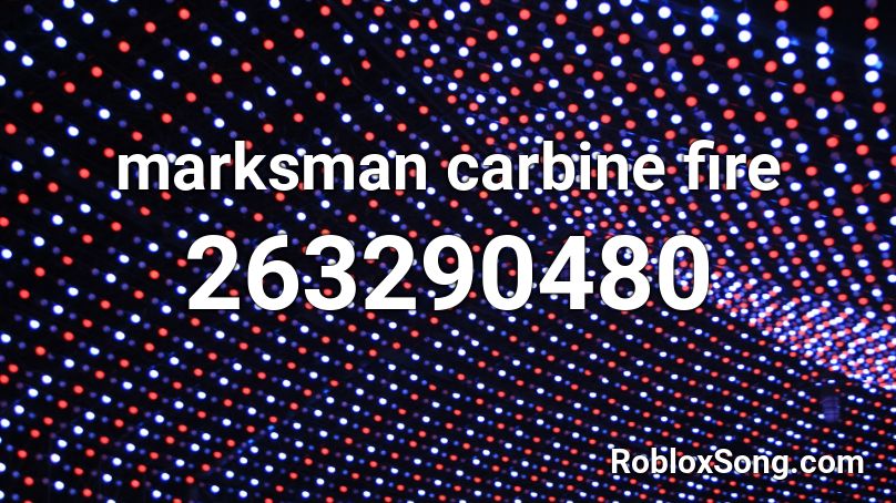 marksman carbine fire Roblox ID