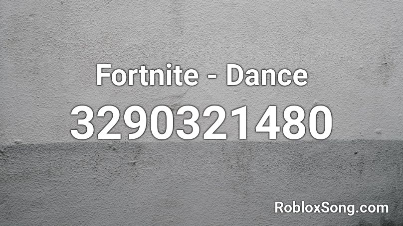 Fortnite Dance Roblox Id Roblox Music Codes - fortnite basic dance roblox code