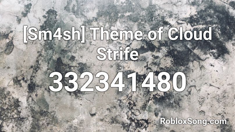 [Sm4sh] Theme of Cloud Strife Roblox ID