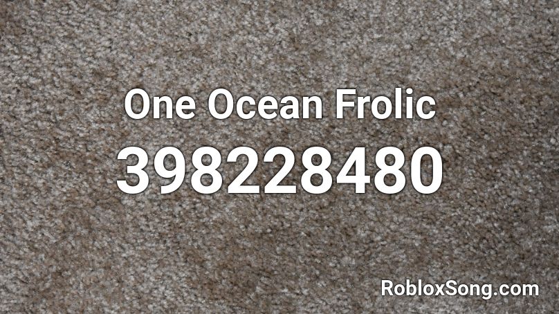 One Ocean Frolic Roblox ID