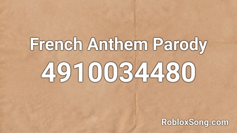 French Anthem Parody Roblox ID