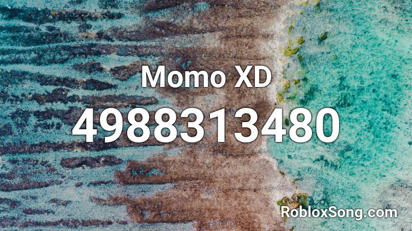 Momo XD Roblox ID