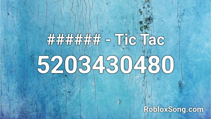 Fligru - Tic Tac Roblox ID