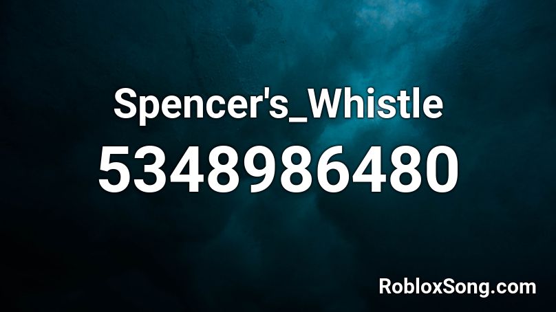 Spencer's_Whistle Roblox ID