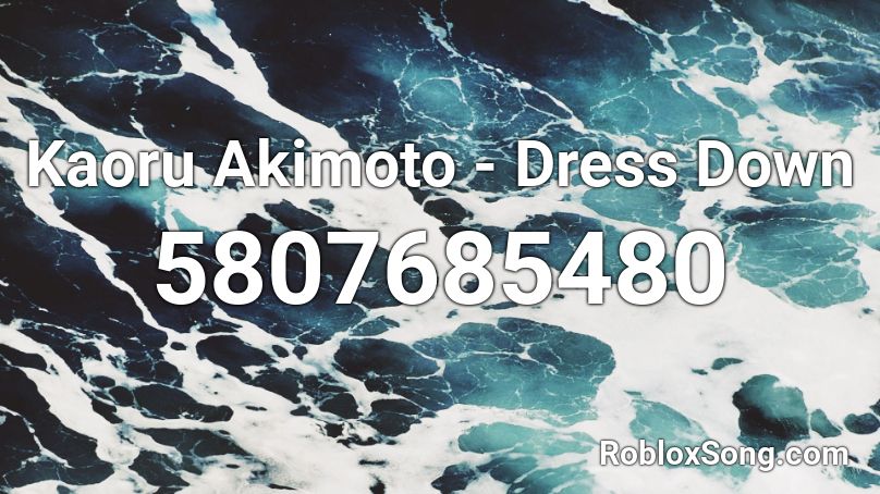 Kaoru Akimoto - Dress Down Roblox ID
