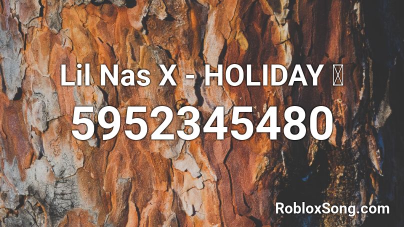 Lil Nas X Holiday Roblox Id Roblox Music Codes - roblox holiday crown id