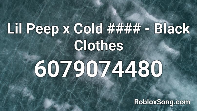 Lil Peep x Cold #### - Black Clothes Roblox ID