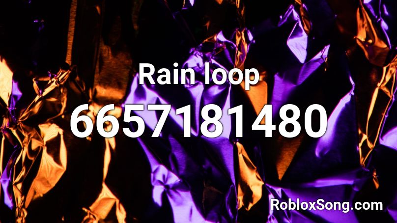Rain loop Roblox ID