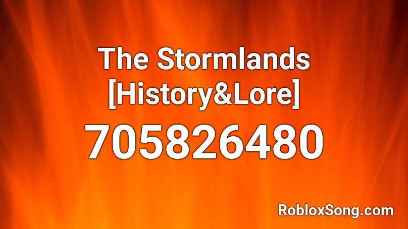 The Stormlands [History&Lore] Roblox ID